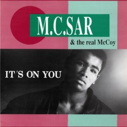 M.C. Sar & The Real McCoy - It's On You (12") 