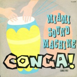 Miami Sound Machine - Conga! (Dance Mix) (12") 