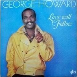 George Howard - Love Will Follow (LP) 