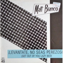 Matt Bianco - Levantate, No Seas Perezoso! = Get Out Of Your Lazy Bed (12") 