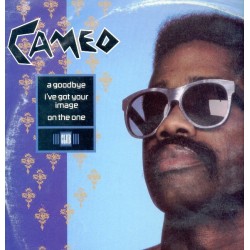 Cameo - A Goodbye / I've Got Your Image / On The One (12") 