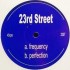 23rd Street - Frequency / Perfection (12") 