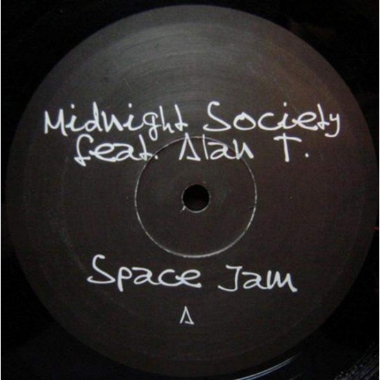 Midnight Society Feat. Alan T." Space Jam (Remixes)" (12")