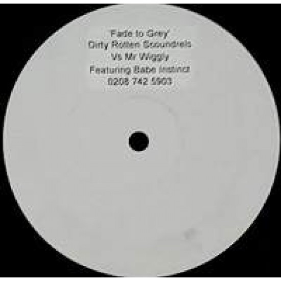 Dirty Rotten Scoundrels vs. Mr. Wiggly ‎"Fade To Grey" (12")