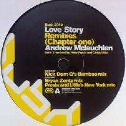 Andrew McLauchlan - Love Story (Remixes) (Chapter One) (12") 