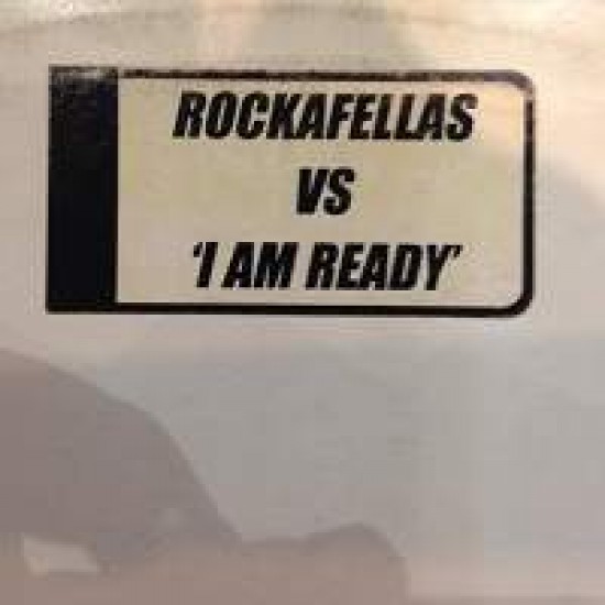 Rockafellas ‎"Rockafellas Vs I Am Ready" (12") 
