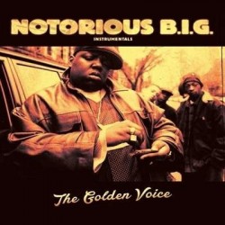 Notorious B.I.G.- The Golden Voice (Instrumentals) (2x12") 
