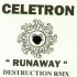 Celetron - Runaway (Destruction RMX) (12") 