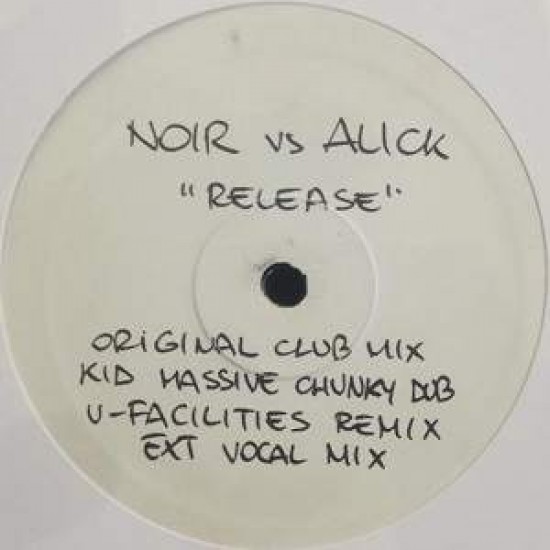 Noir vs. Alick "Release" (12")