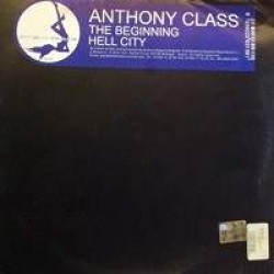 Anthony Class - The Beginning / Hell City (12") 