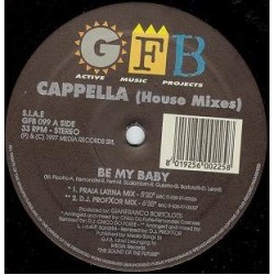 Cappella - Be My Baby (House Mixes) (12") 