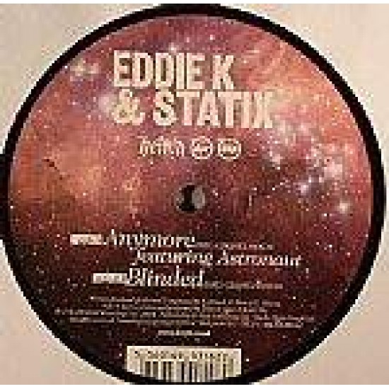 Eddie K & Statix "Anymore / Blinded" (12") 
