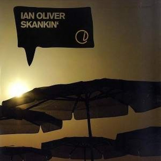 Ian Oliver ‎"Skankin'" (12")
