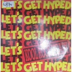 Kool Rock Steady - Let's Get Hyped (12") 
