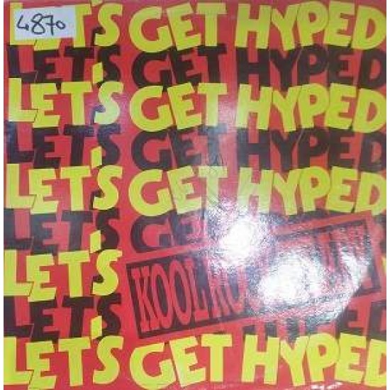 Kool Rock Steady ‎"Let's Get Hyped" (12")