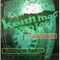 Keith Mac Project Feat. The Princess - Now Is The Time (12") 