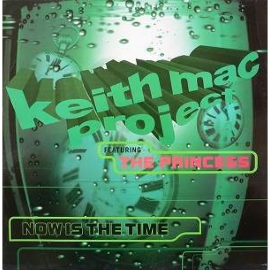 Keith Mac Project Featuring The Princess ‎"Now Is The Time" (12")