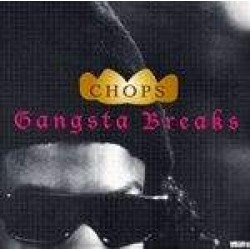 Chops - Gangsta Breaks (12") 
