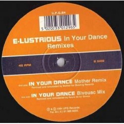 E-Lustrious - In Your Dance (Remixes) (12") 