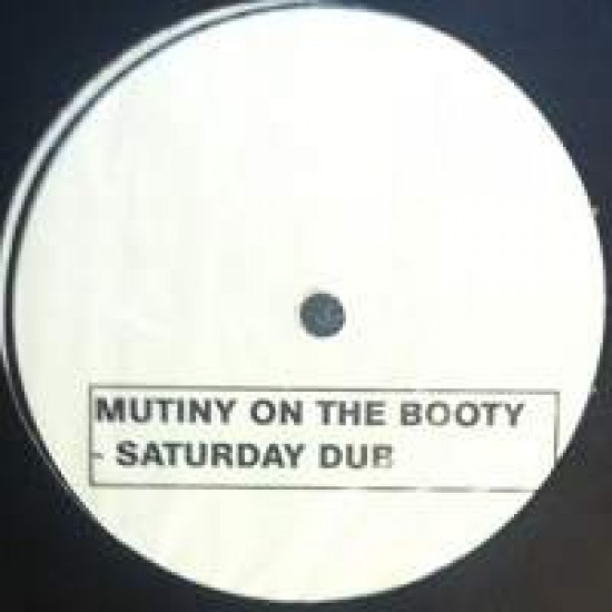 Mutiny On The Booty "Saturday Dub" (12")