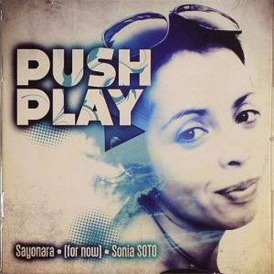 Push Play: Sayonara (For Now) Sonia Soto (2xCD) 