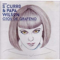 S Curro & Papa Wilson - Ojos De Grafeno (CD) 