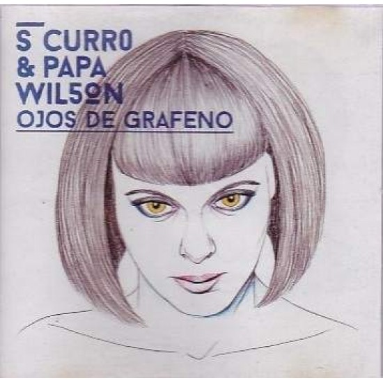 S Curro & Papa Wilson "Ojos De Grafeno" (CD)