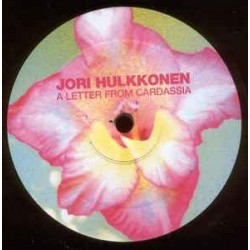 Jori Hulkkonen - A Letter From Cardassia (12")  Jori Hulkkonen - A Letter From Cardassia (12")