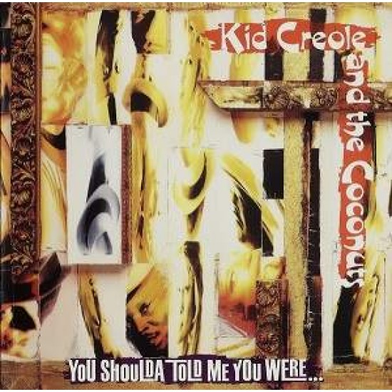 Kid Creole And The Coconuts ‎"You Shoulda Told Me You Were..."  (CD) 