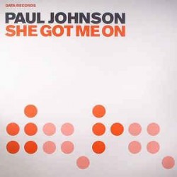 Paul Johnson - She Got Me On (12") 