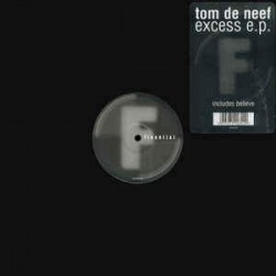Tom De Neef ‎"Excess" (12")