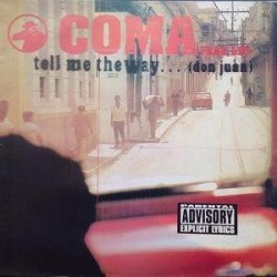 Coma feat. LTG - Tell Me The Way... (Don Juan) (12")  Coma feat. LTG - Tell Me The Way... (Don Juan) (12")