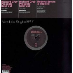 Richard Grey Presents Sold Out / Rebeka Brown & Tuccillo - Vendetta Singles EP 7 (12") 