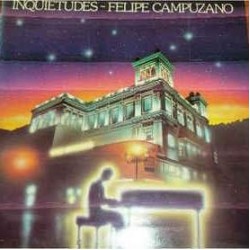 Felipe Campuzano - Inquietudes (LP - Gatefold) 
