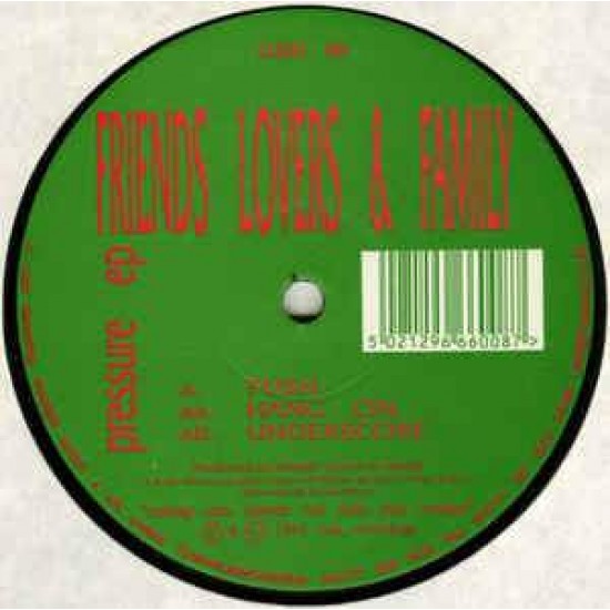 Friends, Lovers & Family "Pressure EP" (12")