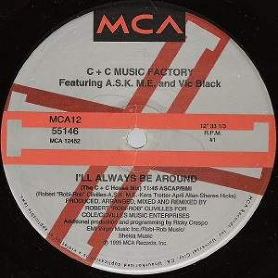 C + C Music Factory Featuring A.S.K. M.E. & Vic Black "I'll Always Be Around" (12")