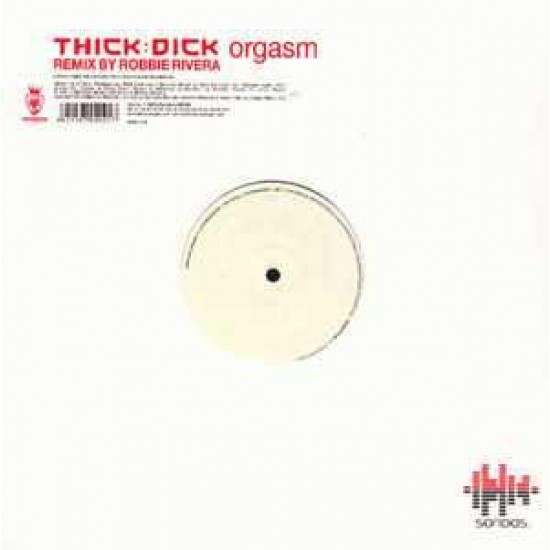 Thick Dick "Orgasm" (12")