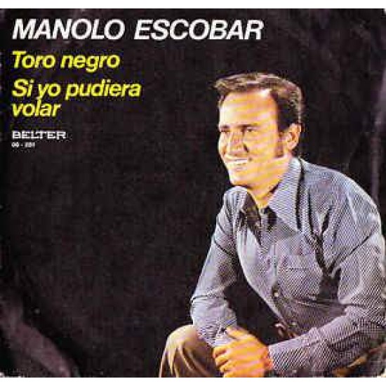 Manolo Escobar "Toro Negro Si yo pudiera Volar" (7")