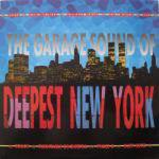 The Garage Sound Of Deepest New York (2x12")