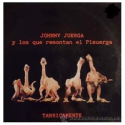 Johnny Juerga Y Los Que Remontan El Pisuerga - Tanricamente (LP)  Johnny Juerga Y Los Que Remontan El Pisuerga - Tanricamente (LP)