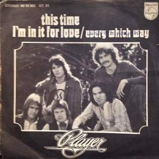 Player "This Time I'm In It For Love / Every Which Way" (7")