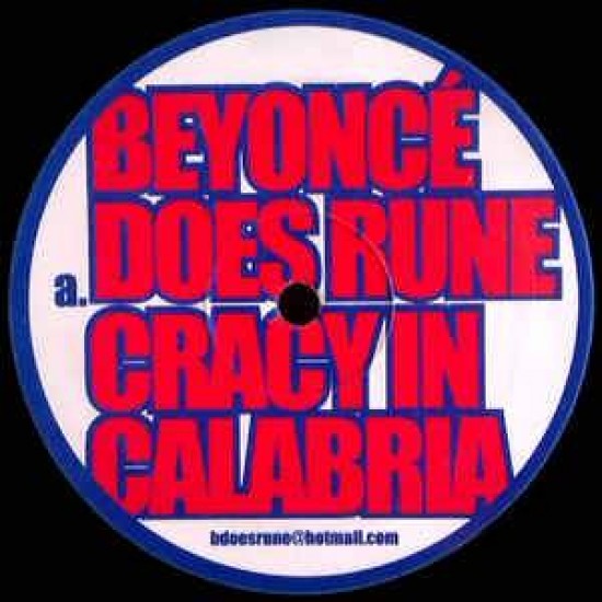 Beyonce does Rune "Crazy In Calabria" (12")
