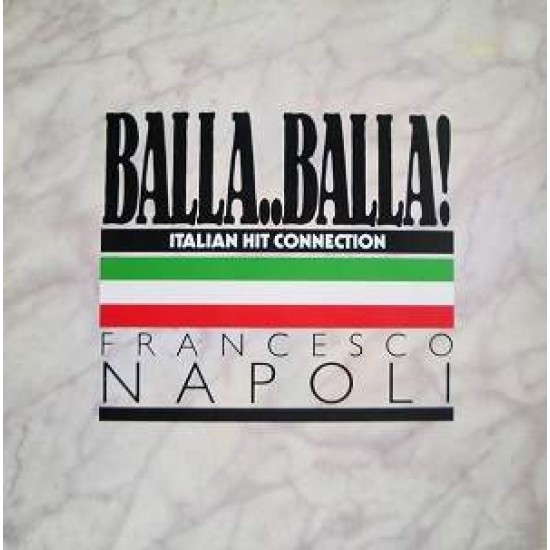 Francesco Napoli "Balla...Balla! - Italian Hit Connection" (12")