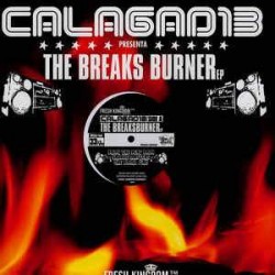 Calagad 13 - The Breaksburner EP (12")  Calagad 13 - The Breaksburner EP (12")