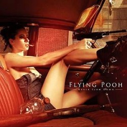 Flying Pooh - Never Slow Down (CD) 