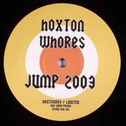 Hoxton Whores - Jump 2003 (12")  Hoxton Whores - Jump 2003 (12")