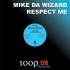 Mike Da Wizard - Respect Me (12") 