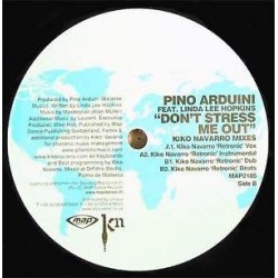 Pino Arduini - Don't Stress Me Out Kiko Navarro Mixes (12") 