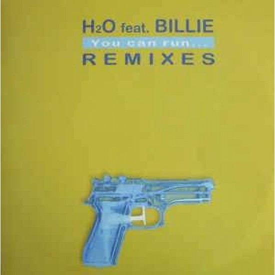 H2O feat Billie "You Cant Run..." (12")