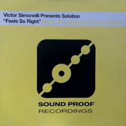 Victor Simonelli Presents Solution - Feels So Right Nush, JP's Alcatraz & Original Mixes (12") 